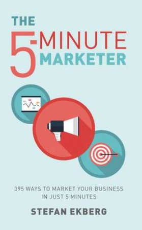 5 Minute Marketer by Stefan Ekberg