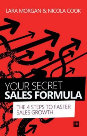 Your Secret Sales Formula by Lara Morgan & Nicola Cook