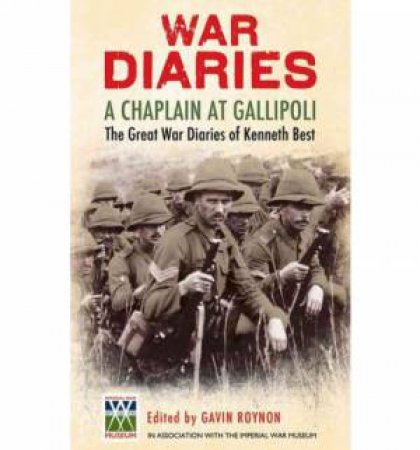 War Diaries: A Chaplan At Gallipoli by Various