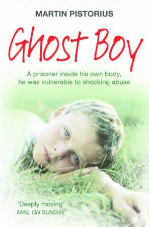 Ghost Boy by Martin Pistorius