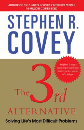 The 3rd Alternative by Stephen R Covey