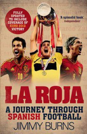 La Roja by Jimmy Burns