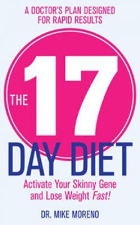 The 17 Day Diet by Dr. Mike Moreno