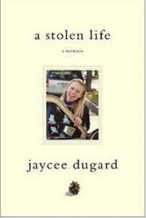 A Stolen Life by Jaycee Dugard