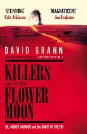 Killers Of The Flower Moon by David Grann