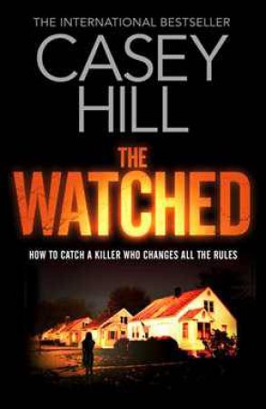 The Watched by Casey Hill