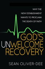 Gods Unwelcome Recovery