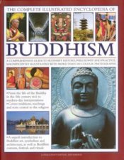 The Complete Illustrated Encyclopedia Of Buddhism