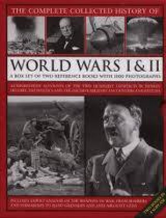 The Complete Collected History of World Wars I & II by Various