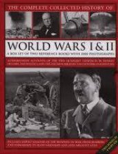 The Complete Collected History of World Wars I  II