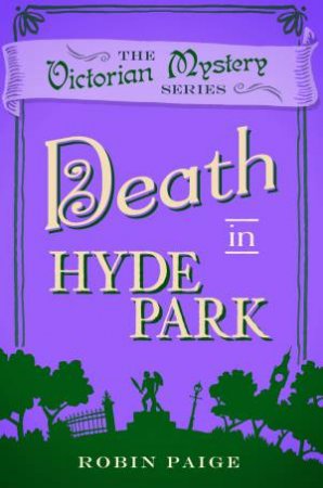 Death In Hyde Park by Robin Paige