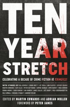 Ten Year Stretch by Martin Edwards & Adrian Muller