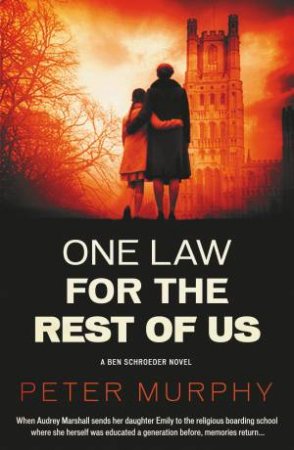 One Law For The Rest Of Us by Peter Murphy