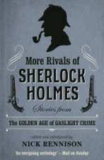 More Rivals Of Sherlock Holmes