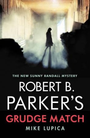 Robert B. Parker's Grudge Match by Robert B. Parker & Mike Lupica