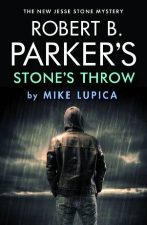 Robert B. Parker's Stone's Throw by Mike Lupica