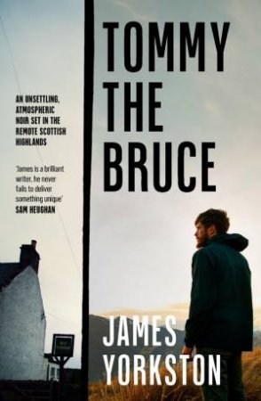 Tommy the Bruce by James Yorkston