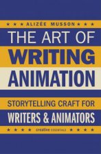 The Art of Writing Animation