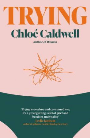 Trying by Chloe Caldwell