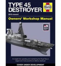 Type 45 Destroyer Owners Workshop Manual
