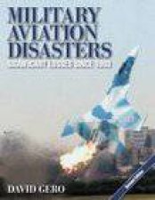Military Aviation Disasters 2nd Edition