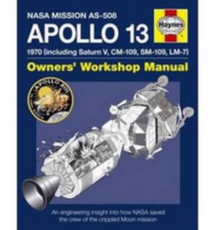 Apollo 13 Manual: Owner's Workshop Manual by David Baker