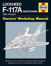 Lockheed F117A Nighthawk Owners Workshop Manual