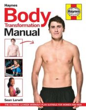 Haynes Guide The Body Transformation Manual