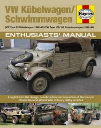 VW Kubelwagen/Schwimmwagen Enthusiasts' Manual by Chris McNab