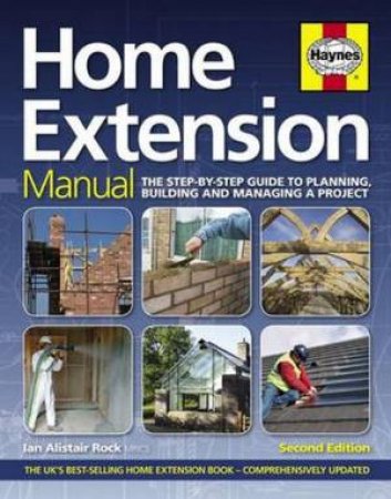 Haynes Guide: Home Extension Manual by Ian Rock