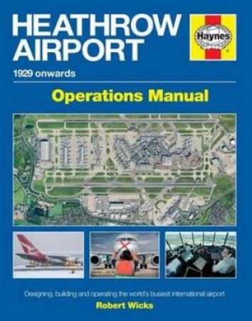 Heathrow Airport Operations Manual by Robert Wicks