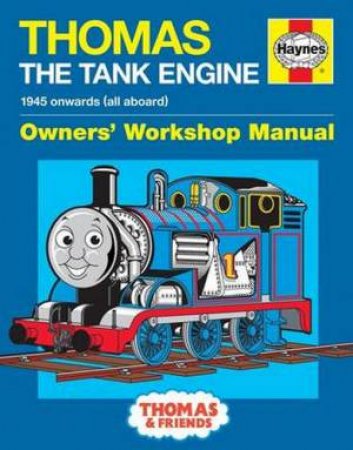 Thomas the Tank Engine Owners' Workshop Manual by Oxlade Chris