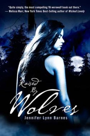 Raised by Wolves 01 by Jennifer Lynn Barnes