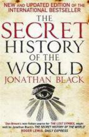 The Secret History Of The World by Jonathan Black