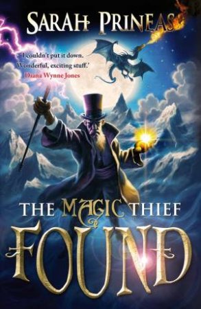 Magic Thief, The: Found by Sarah Prineas