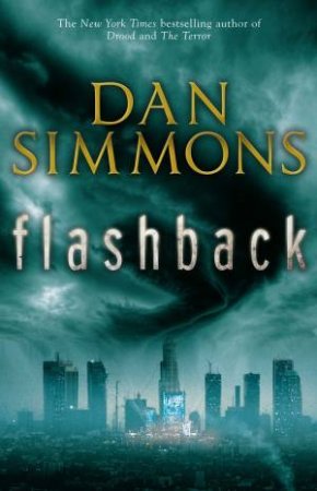 Flashback by Dan Simmons