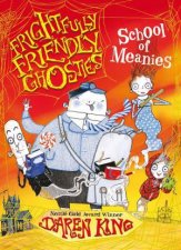 Frightfully Friendly Ghosties School of Meanies