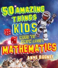 50 Things Kids Need To Know About Maths