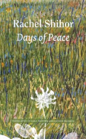 Days of Peace by Rachel Shihor & Sara Tropper & Esther Frumkin