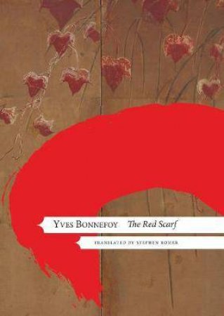 The Red Scarf by Yves Bonnefoy & Stephen Romer