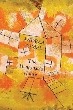 The Hangman's House by Andrea Tompa & Bernard Adams & Bernhard Adams