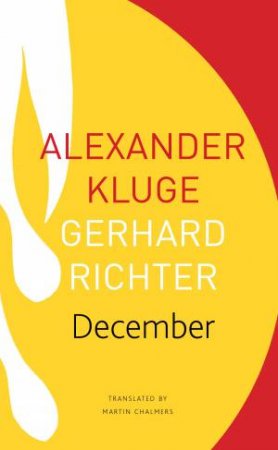 December by Alexander Kluge & Gerhard Richter & Martin Chalmers