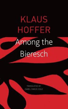 Among The Bieresch by Klaus Hoffer & Isabel Fargo Cole