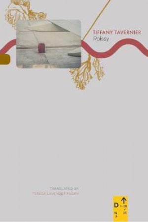 Roissy by Tiffany Tavernier & Teresa Lavender Fagan