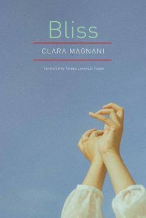 Bliss by Clara Magnani & Teresa Lavender Fagan