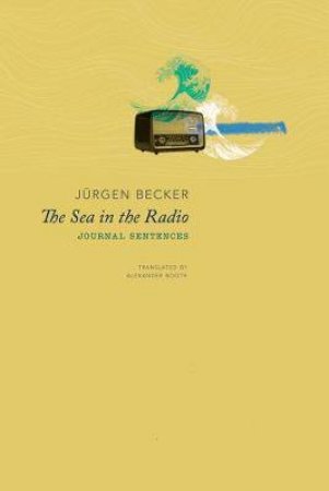 The Sea In The Radio by Jurgen Becker & Alexander Booth