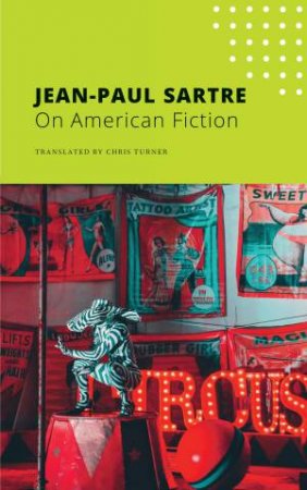 On American Fiction by Jean-Paul Sartre & Chris Turner
