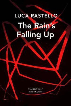 Rain's Falling Up by Luca Rastello & Cristina Viti