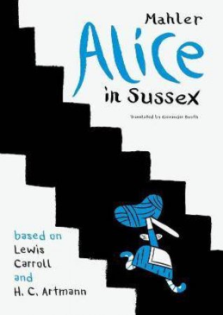 Alice In Sussex by Nicolas Mahler & Alexander Booth
