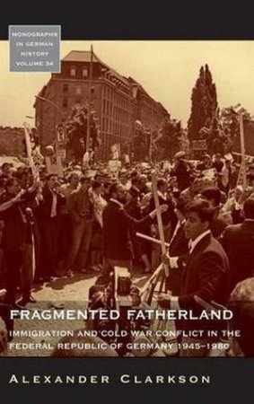 Fragmented Fatherland by Alexander Clarkson